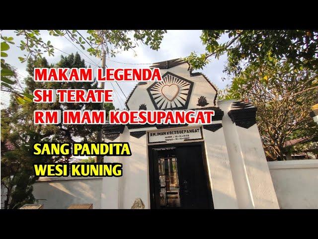 MAKAM LEGENDA SH TERATE RM IMAM KOESUPANGAT Sang Pandita Wesi Kuning