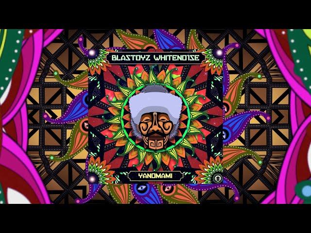 Blastoyz & Whiteno1se - Yanomami