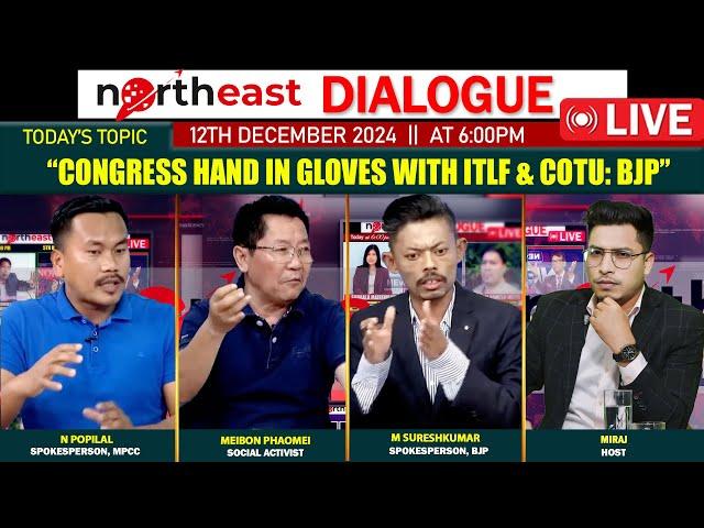 "CONG HAND IN GLOVES WITH ITLF & COTU: BJP" ON NORTH EAST WINDOW 12|12 |2024 [LIVE]