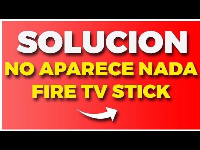  SOLUCION: No Aparece Nada En La Pantalla Del TV Al Usar Fire TV  2024