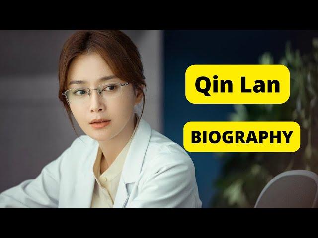 Qin Lan Chinese Actress Biography, Age, Height, Weight, Relationships