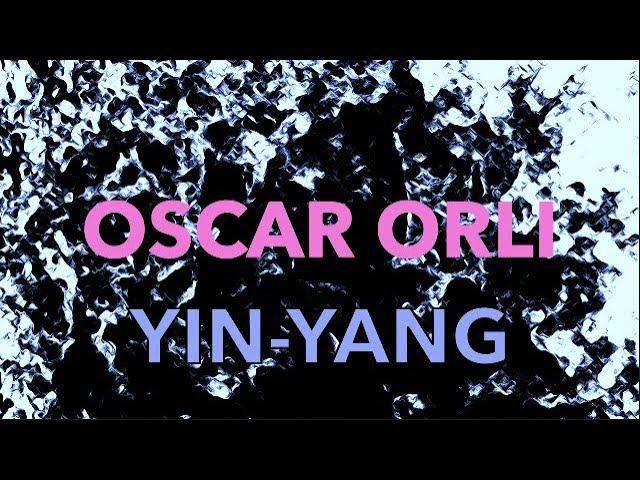 Oscar Orli - yin-yang (Letra)