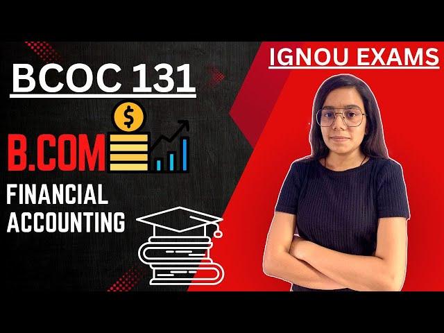 #62 BCOC 131 | FINANCIAL ACCOUNTING | IMPORTANT QUESTIONS MARATHON IGNOU WALAY SARAS MAM