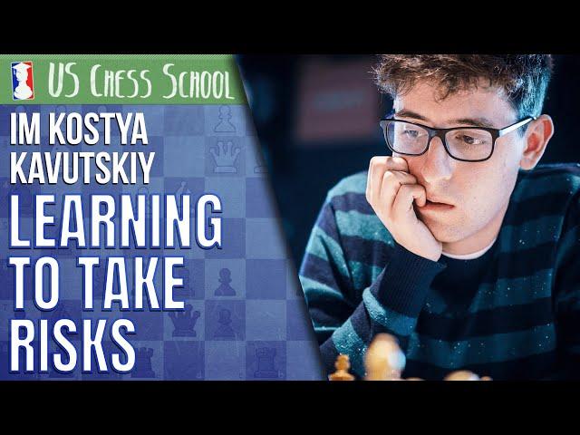 IM Kostya Kavutskiy: Learning to Take Risks | U.S. Chess School 12.11.20