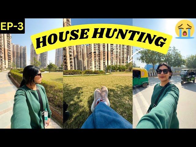 COME HOUSE HUNTING WITH MEFlats in Noida, Brokers, Struggles! Moving out series Episode-3 