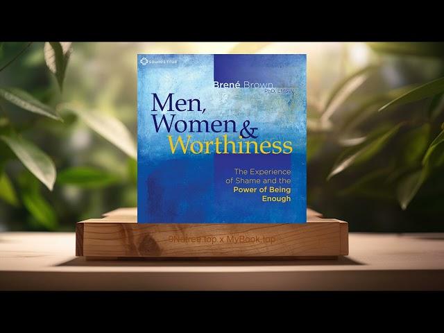 [Review] Men, Women and Worthiness (Brené Brown) Summarized