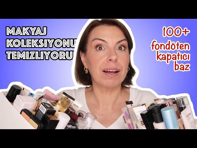 MAKYAJ KOLEKSİYONUMU TEMİZLİYORUM // BAZ, FONDÖTEN, BB, KAPATICI