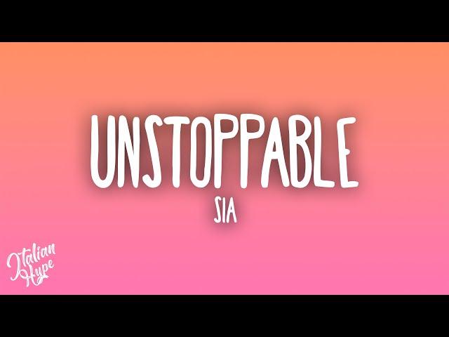 Sia - Unstoppable