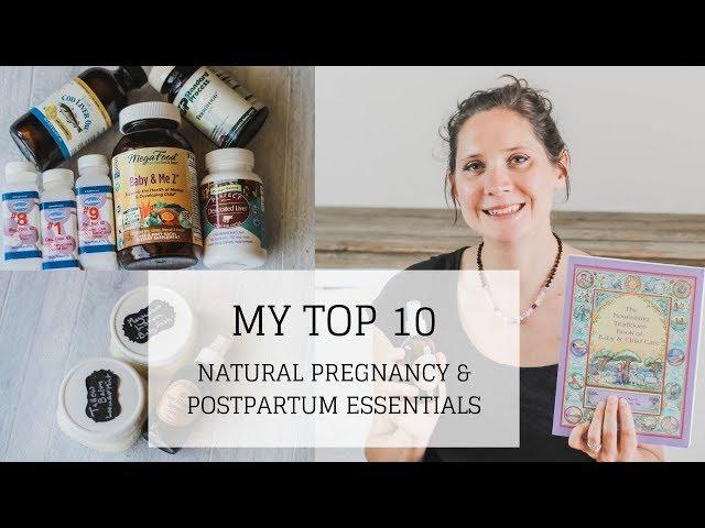 Top 10 Natural Pregnancy Essentials | NATURAL POSTPARTUM ESSENTIALS | Bumblebee Apothecary