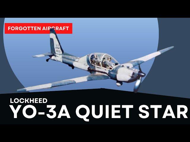 The Lockheed YO-3A Quiet Star; Charlie’s Silent Stalker