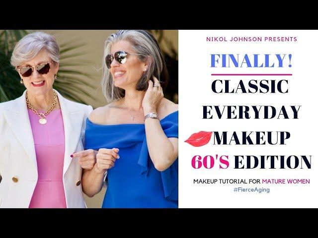 Classic Everyday Makeup with Style at a Certain Age [60's Edition]  Fierce Aging with Nikol Johnson