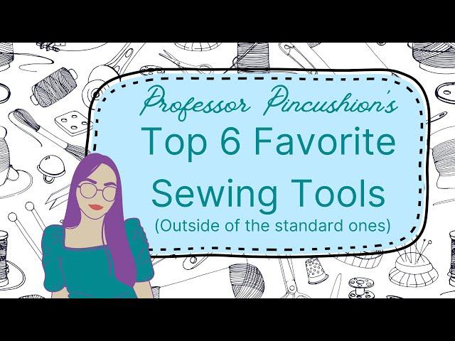 6 Essential Sewing Tools You Might Be Missing