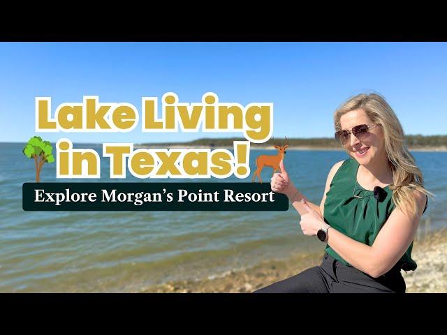 Living in Morgan’s Point Resort, Central Texas | Lake Living Close to Austin, TX