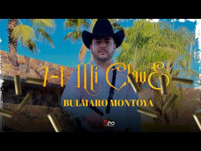 Bulmaro Montoya - 7-1 Mi Clave (Video Oficial)