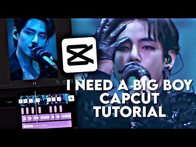 “I NEED A BIG BOY” Tiktok Trend Capcut Editing Tutorial