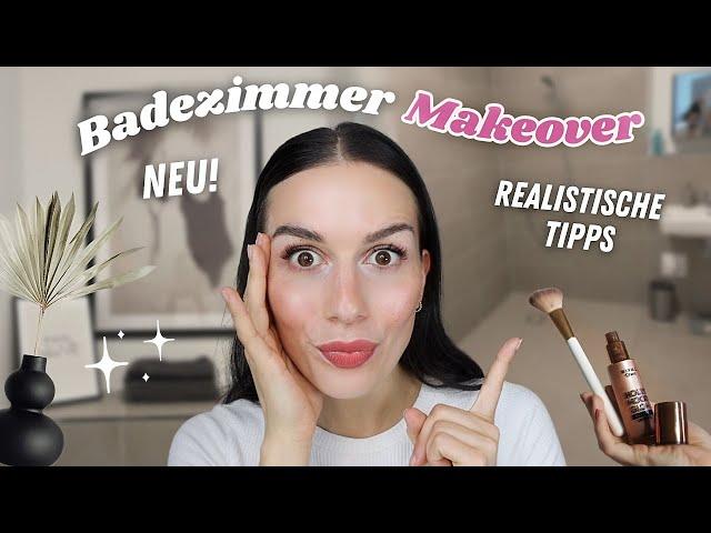 Glow Up: Mein Badezimmer Makeover (realistisch & praktisch)