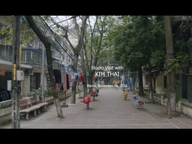Studio Visit with Nguyen Kim Thai - The Nguyen Art Foundation (16 Nov 2021, Hanoi, Vietnam)
