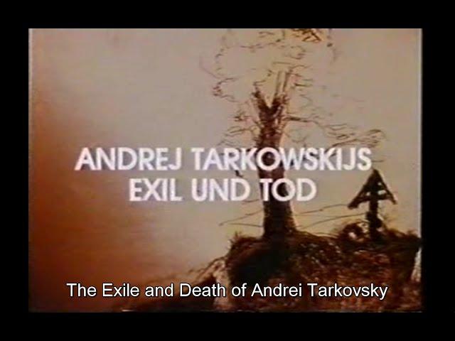 The Exile and Death of Andrei Tarkovsky (1988)