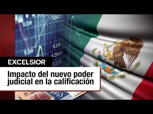 Posibles impactos del nuevo poder judicial en la calificación crediticia de México