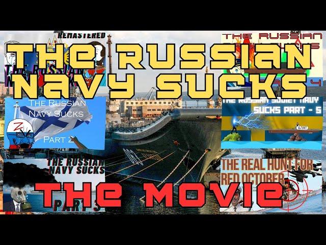 The Russian Navy Sucks Supercut (Parts 1-6)