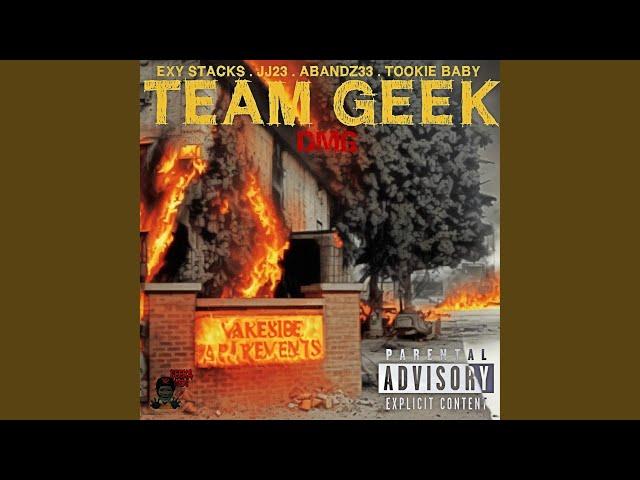 Team Geek (feat. Abandz33, Tookie Baby & Jj23)