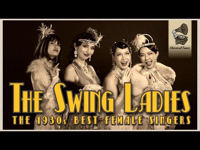 The Swing Ladies | The 1930s Best Female Singers #goldenage   #vintagemusic   #swing