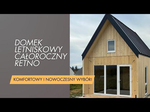 Domek letniskowy całoroczny RETNO V1_A1 – Komfortowy i Nowoczesny Wybór!