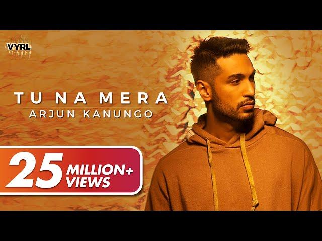 Tu Na Mera (Official Video) Arjun Kanungo | Carla Dennis | Sad Song 2020 | VYRL Originals