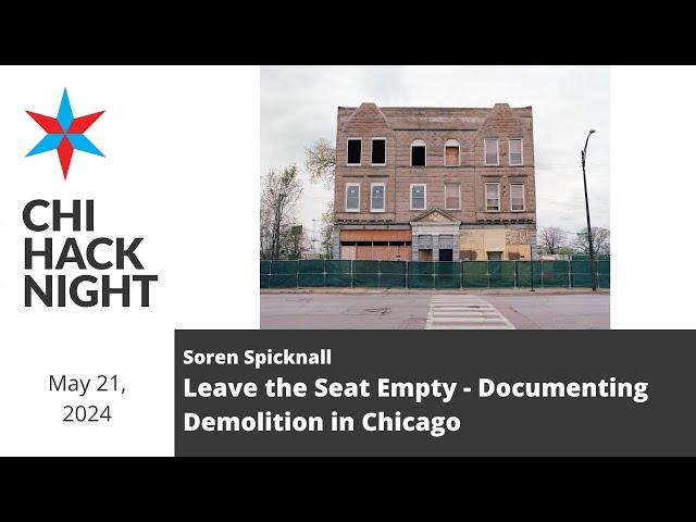 Leave the Seat Empty - Documenting Demolition in Chicago