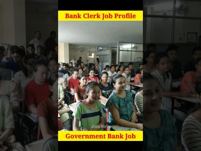 Bank Clerk Job Profile, Bank Job