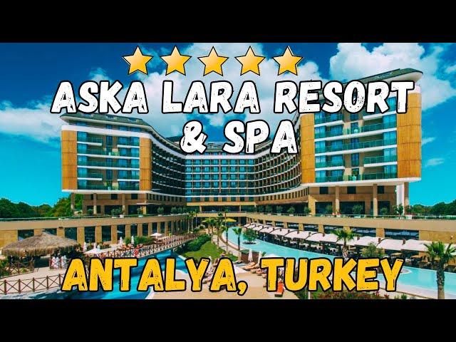 Aska Lara Resort and Spa - Antalya, Turkey (All-Inclusive Resort)