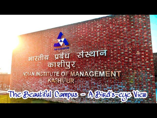 The Beautiful Campus - A Bird's-Eye View | IIM Kashipur