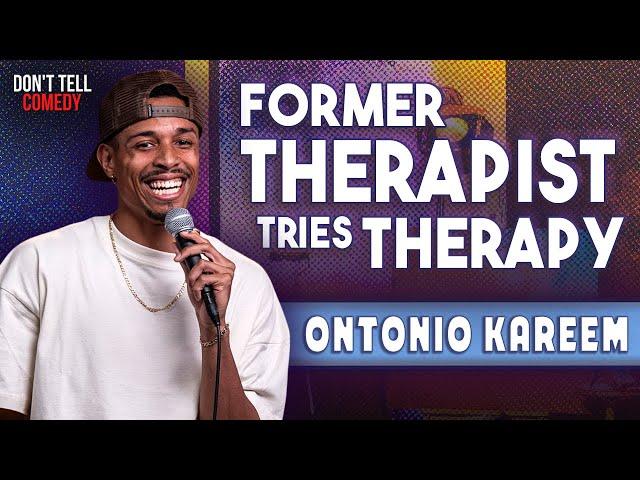 Former Therapist Tries Therapy | Ontonio Kareem | Stand Up Comedy