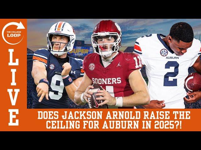 The College Loop (LIVE) | Does Jackson Arnold raise the ceiling for Auburn Football in 2025?