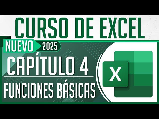 Nuevo Curso de Excel - Capítulo 4, Funciones Básicas  Dostin Hurtado