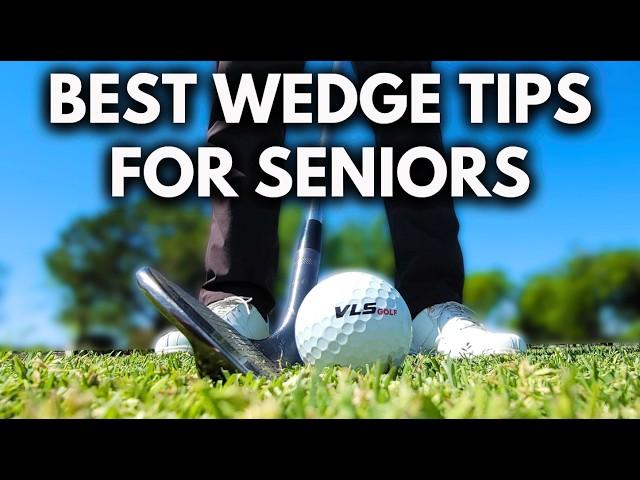 3 MUST-DO Wedge Tips for Older Golfers!