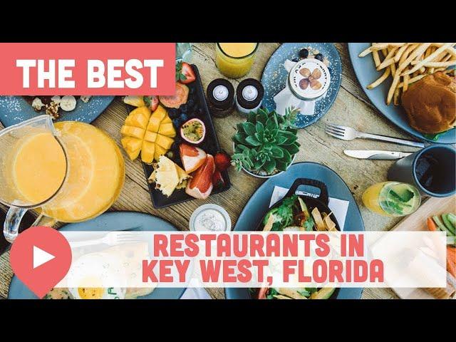 Best Restaurants in Key West, Florida