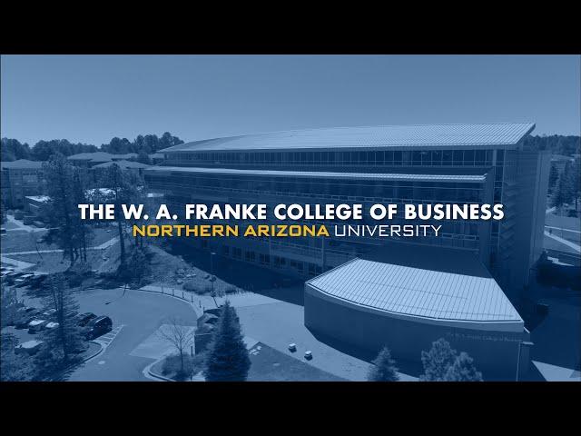 Welcome to NAU! W.A. Franke College of Business