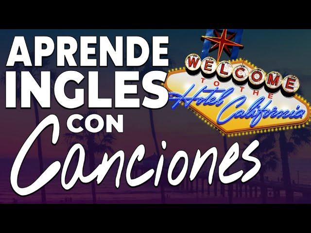 Aprender Inglés con Música | HOTEL CALIFORNIA Inglés y Español