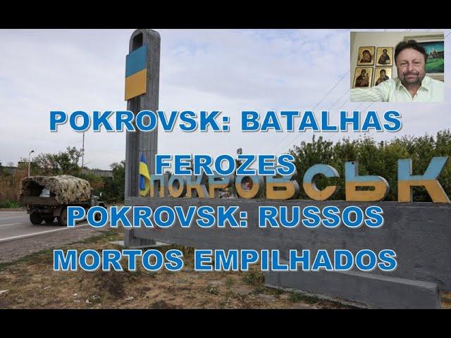 POKROVSK: BATALHAS FEROZES E POKROVSK: RUSSOS MORTOS EMPILHADOS