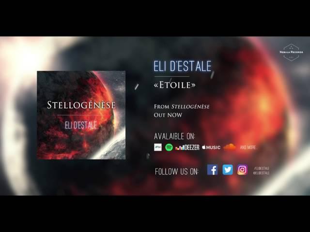 ELI D'ESTALE - ETOILE (OFFICIAL STREAM) // DJENT | PROGRESSIVE METAL