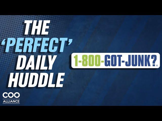 Daily Huddle - 1-800-GOT-JUNK?