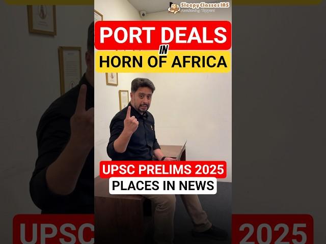 Places in News: Ethopia Port Deal with Somaliland | Important for UPSC Prelims 2025 | SleepyClasses