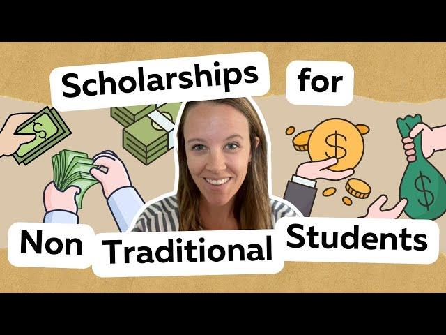 TOP Scholarships for Non Traditional Students to Apply for Now