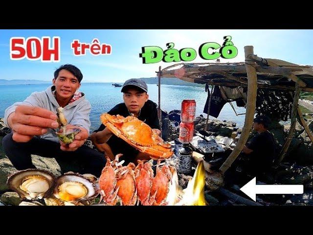 50H SỐNG TRÊN HÒN CỔ BẰNG KỶ NĂNG SINH TỒN | 50 HOURS LIVING ON A WILD ISLAND WITH SURVIVAL SKILLS