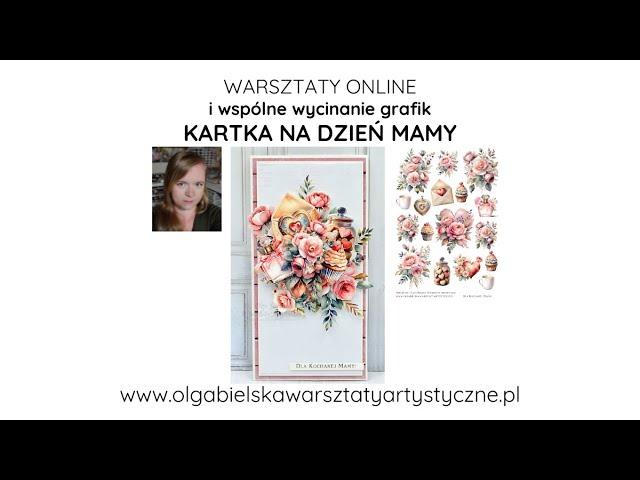 Kartka dla MAMY dzień matki - wycinanie - scrapbooking Olga Bielska Warsztaty Artystyczne tutorial