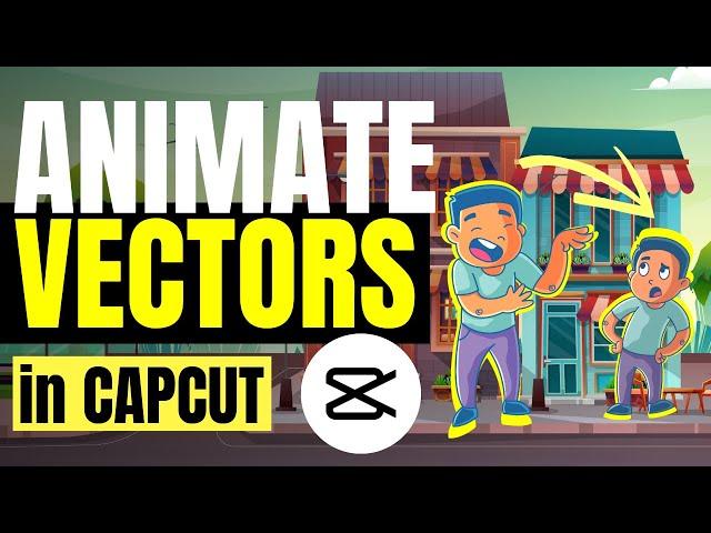 Create Cartoon Animations with Vectors on Capcut - Tutorial for Beginners