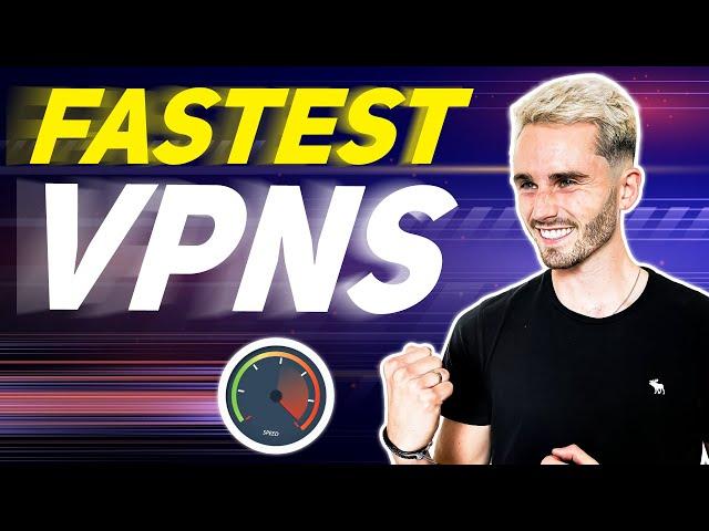 Best VPNs for Speed: Our 2024 VPN Speed Test Winners