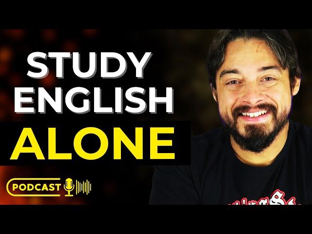 How To Study English ALONE And Still Improve FAST