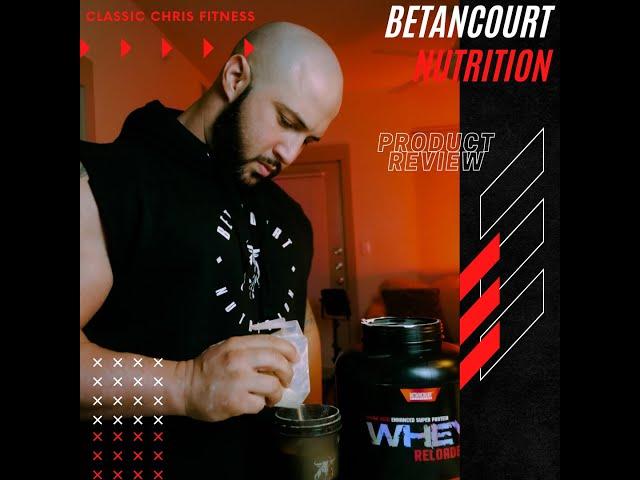 Betancourt Nutrition Product Review